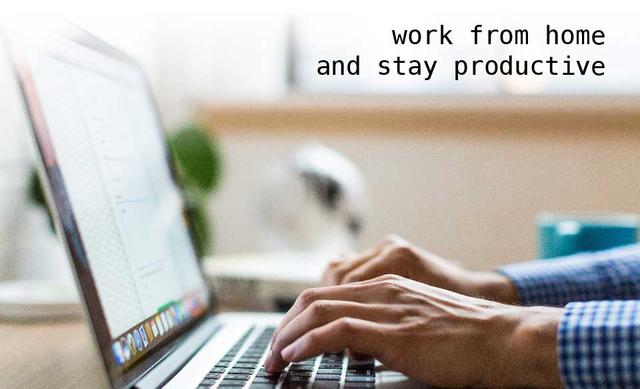 How to work from home and be really productive during COVID-19?