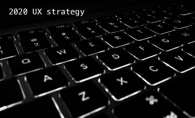 UX Strategy 2020: 5 Things you Should Definitely Consider