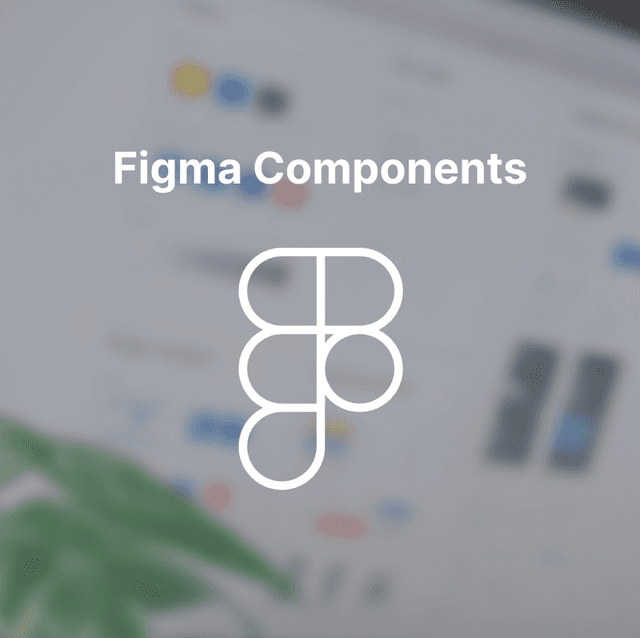10 Essential Figma Components for Revolutionary Design: Get a Boost!