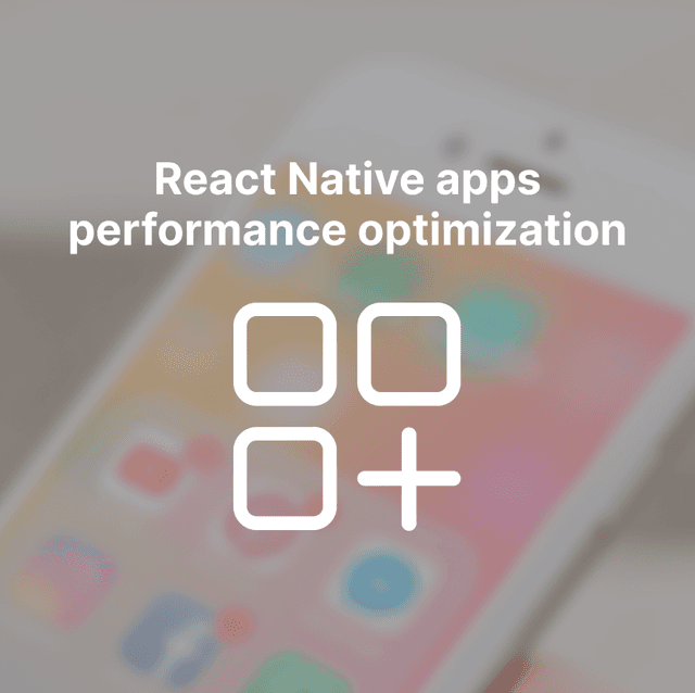 React Native Apps’ best 2023 performance optimization tips