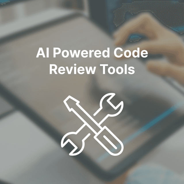7 AI Powered Code Review Tools: Get Top-notch Code Quality